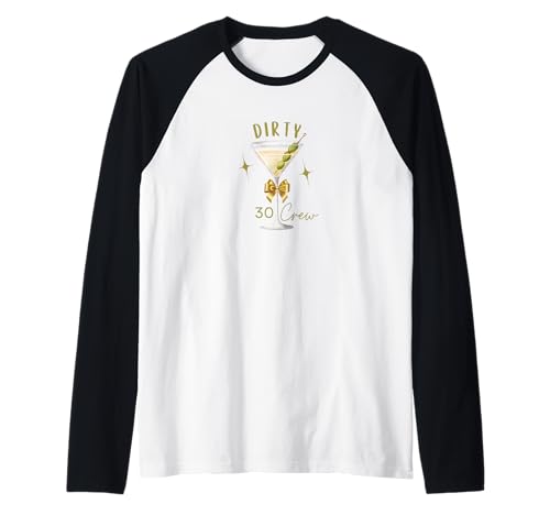 Dirty 30 Crew Martini Time Birthday Drinking Damen Raglan Dirty 30 Crew Martini Time Birthday Drinking Damen Raglan von Dirty 30 Crew Martini Time Birthday Drinking Tee