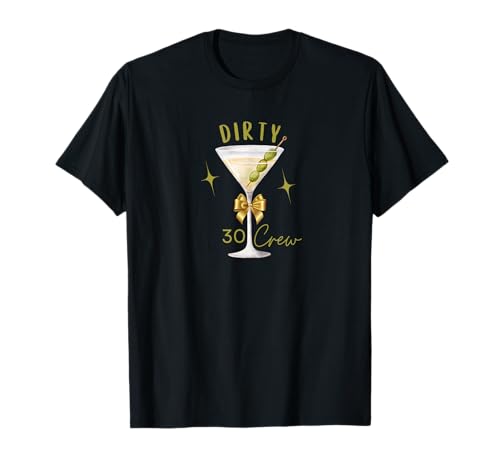 Dirty 30 Crew Martini Time Birthday Drinking Damen T-Shirt Dirty 30 Crew Martini Time Birthday Drinking Damen T-Shirt von Dirty 30 Crew Martini Time Birthday Drinking Tee
