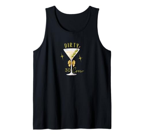 Dirty 30 Crew Martini Time Birthday Drinking Damen Tank Top Dirty 30 Crew Martini Time Birthday Drinking Damen Tank Top von Dirty 30 Crew Martini Time Birthday Drinking Tee