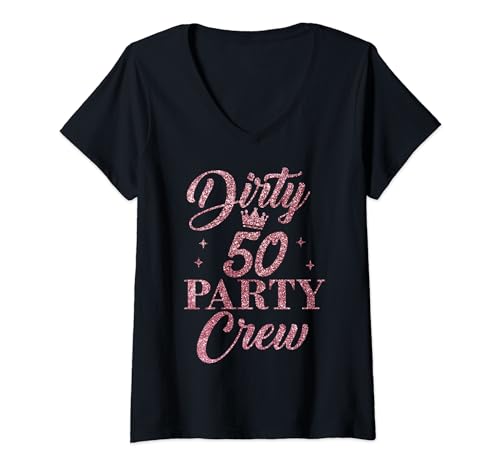Damen Dirty 50 Crew, süße Squad Party zum 50. Geburtstag T-Shirt mit V-Ausschnitt Damen Dirty 50 Crew, süße Squad Party zum 50. Geburtstag T-Shirt mit V-Ausschnitt von Dirty 50 Crew Cute 50th Birthday Squad Party