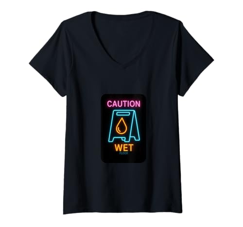 Damen Lustiger Witz für Erwachsene mit Aufschrift Caution Wet Floor T-Shirt mit V-Ausschnitt von Dirty Adult Humor
