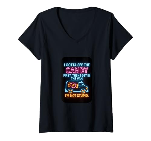 Damen Lustiger Witz für Erwachsene mit Aufschrift I Gotta See The Candy First I'm Not Stupid T-Shirt mit V-Ausschnitt von Dirty Adult Humor