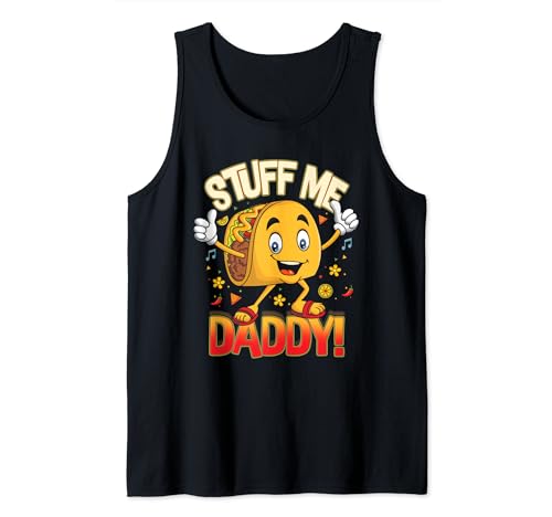 Lustiger Dirty Pun Stuff Me Daddy Naughty Taco für Frauen Tank Top von Dirty Pun Stuff Me Daddy Naughty Taco for Women