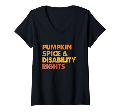 Damen Kürbisgewürz und Behinderungsrechte Behinderungsbewusstsein T-Shirt mit V-Ausschnitt von Disability Awareness Month Disability Rights Gifts