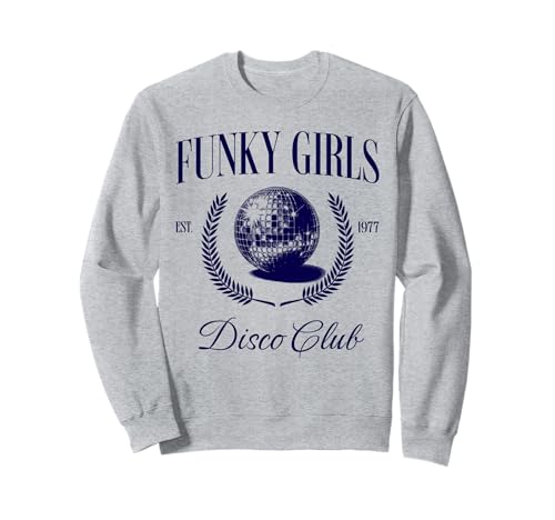 Funky Girls Disco Club Music Lover Sweatshirt von Disco Wear