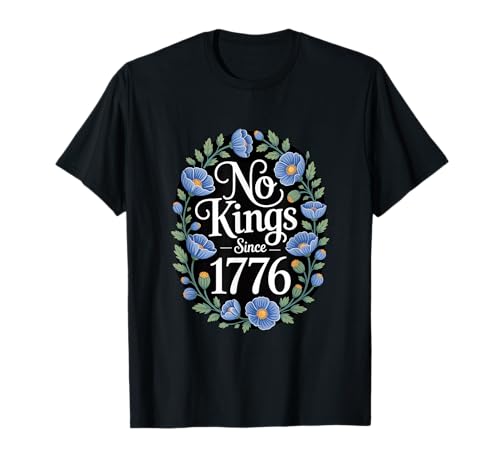 Keine Könige seit 1776 Flower Women Boho T-Shirt von Dissent This King No Kings In America Co