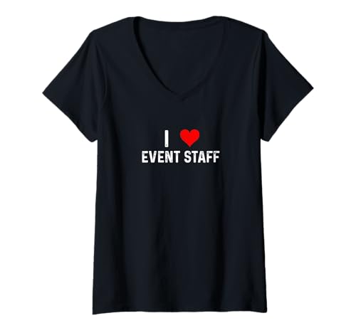 Damen I Love Event Staff - Heart Concert Fair Trade Show Security T-Shirt mit V-Ausschnitt von Distressed I Heart Love Apparel by RJ