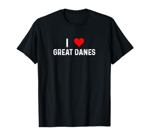 I Love Great Danes – Herz Hund Mama Papa T-Shirt I Love Great Danes – Herz Hund Mama Papa T-Shirt von Distressed I Heart Love Apparel by RJ