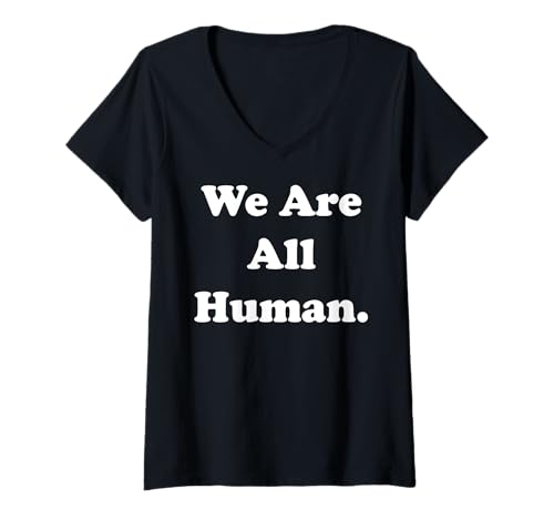 Damen We Are All Human Message Of Unity T-Shirt mit V-Ausschnitt Damen We Are All Human Message Of Unity T-Shirt mit V-Ausschnitt von Diversity Unity Inclusion Equality Message