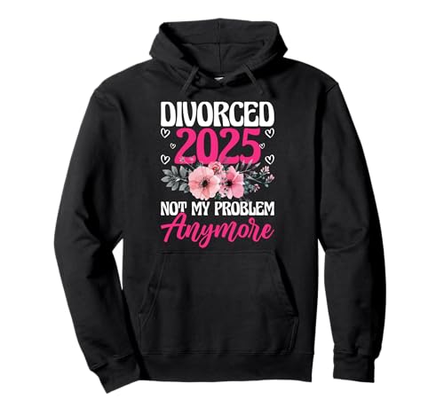 Scheidung 2025 Not My Problem Anymore Scheidung Party Männer Frauen Pullover Hoodie von Divorce Party Gifts Co.