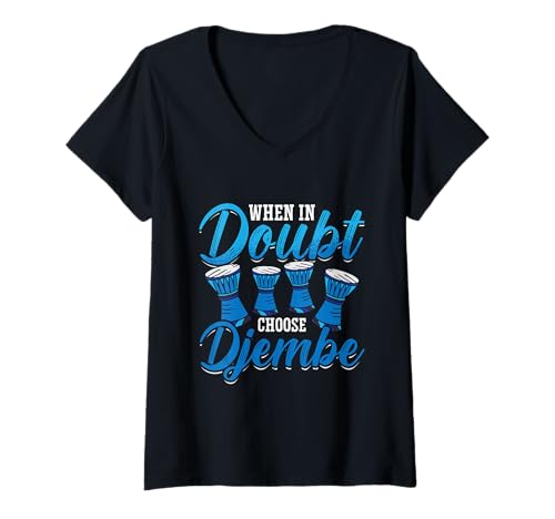 Damen Wenn Sie Zweifel haben, wählen Sie Djembe, Schlagzeug, Schlagzeug, Djembe T-Shirt mit V-Ausschnitt von Djembe Designs for Djembe Player