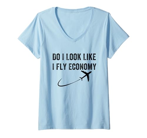 Damen Do I Look Like I Fly Economy, lustiges Reiseflugzeug, Luftfahrt T-Shirt mit V-Ausschnitt Damen Do I Look Like I Fly Economy, lustiges Reiseflugzeug, Luftfahrt T-Shirt mit V-Ausschnitt von Do I Look Like I Fly Economy Travel Lovers Apparel