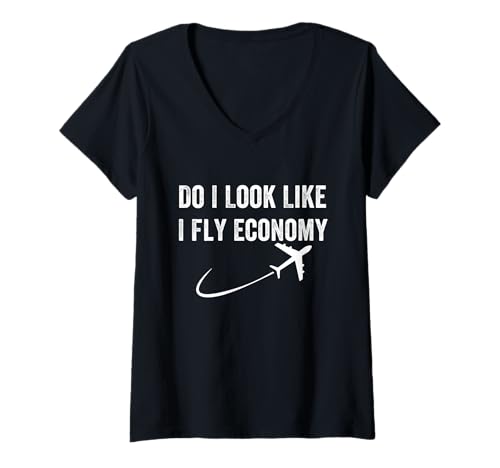 Damen Do I Look Like I Fly Economy, lustiges Reiseflugzeug, Luftfahrt T-Shirt mit V-Ausschnitt Damen Do I Look Like I Fly Economy, lustiges Reiseflugzeug, Luftfahrt T-Shirt mit V-Ausschnitt von Do I Look Like I Fly Economy Travel Lovers Apparel