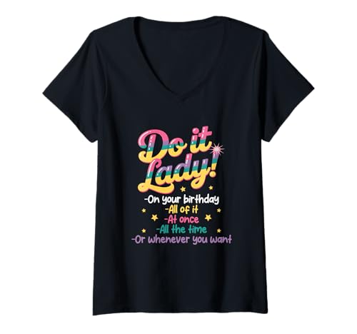 Damen Do I t Lady On Your Birthday Whenever You Want Humor Witze T-Shirt mit V-Ausschnitt Damen Do I t Lady On Your Birthday Whenever You Want Humor Witze T-Shirt mit V-Ausschnitt von Do I t Lady On Your Birthday Whenever You