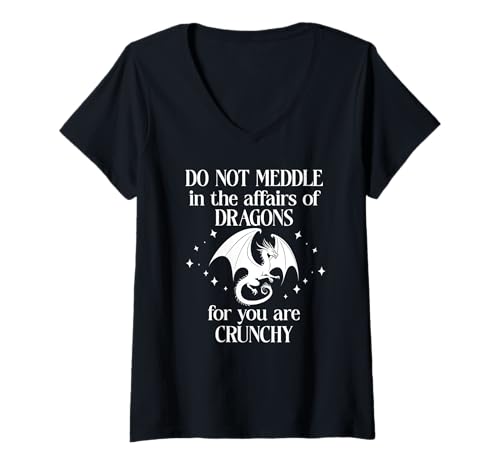 Damen Do Not Meddle in The Affairs of Dragons Sign,Book Dragon T-Shirt mit V-Ausschnitt von Do Not Meddle in the Affairs of Dragons Shirt,Book