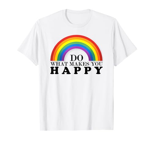 Do What Makes You Happy LGBT+ Pride Support Men Women Kids T-Shirt von Do What Makes You Happy Support LGBT+ Pride Gift