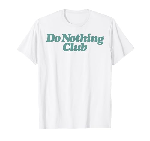Do nothing club - Herren Damen T-Shirt von Do nothing club Urlaub Spruch
