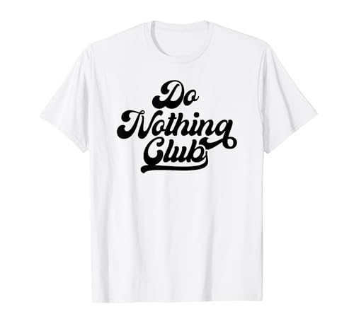Do nothing club - Männer Frauen T-Shirt Do nothing club - Männer Frauen T-Shirt von Do nothing club Urlaub Spruch