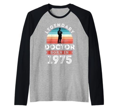 Herren Legendary Doctor Born in 1975, 50th Birthday Men Raglan von Doctor 1975 Legends Gifts for Mens 50th Bday