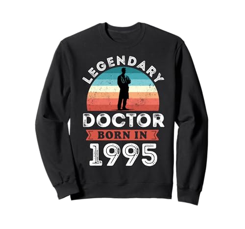 Legendary Doctor Born in 1995, 30th Birthday Men Sweatshirt von Doctor 1995 Legends Gifts for Mens 30th Bday