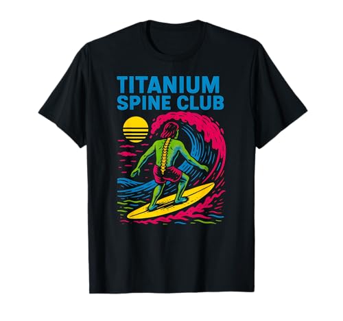 Rückenchirurgie Titanium Spine Club Cool Get Well für Herren T-Shirt von Doctor Nurse Approved Get Well Surgery Recovery