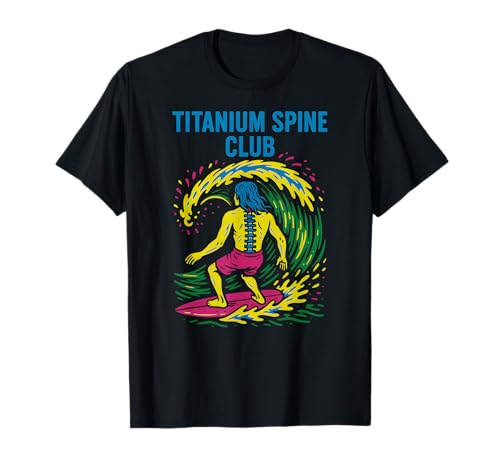 Rückenchirurgie Titanium Spine Club Cool Get Well für Herren T-Shirt von Doctor Nurse Approved Get Well Surgery Recovery