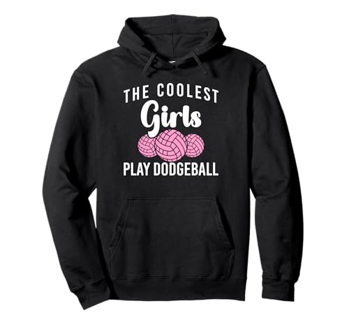 The Coolest Girls Play Dodgeball Team Pullover Hoodie The Coolest Girls Play Dodgeball Team Pullover Hoodie von Dodgeball Völkerball Design Idee Mannschaft