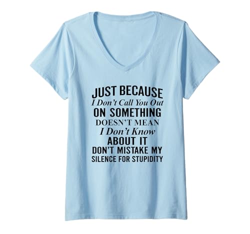 Damen Nur Weil ich Dich Nicht auf etwas Rufe T-Shirt mit V-Ausschnitt Damen Nur Weil ich Dich Nicht auf etwas Rufe T-Shirt mit V-Ausschnitt von Doesn't mean I don't know about it Tee