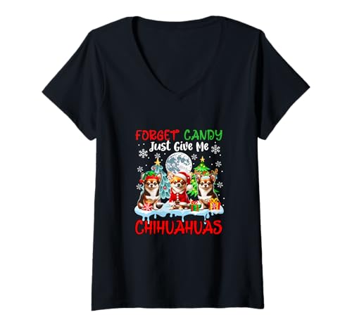 Damen Forget Candy Just Give Me Chihuahuas Xmas Santa Elf Reindeer T-Shirt mit V-Ausschnitt von Dog Christmas Costume