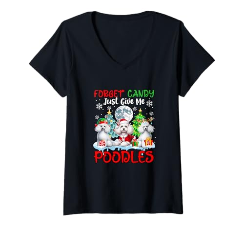 Damen Forget Candy Just Give Me Poodles Xmas Santa Elf Reindeer T-Shirt mit V-Ausschnitt von Dog Christmas Costume