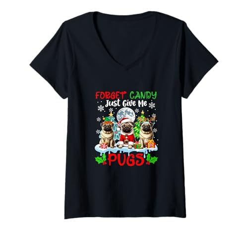 Damen Forget Candy Just Give Me Pugs Xmas Santa Elf Reindeer T-Shirt mit V-Ausschnitt von Dog Christmas Costume