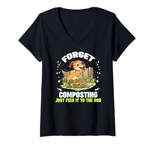 Damen Forget composting. Just feed it to the dog T-Shirt mit V-Ausschnitt Damen Forget composting. Just feed it to the dog T-Shirt mit V-Ausschnitt von Dog Forget Composting Feed Cat Stress Paws