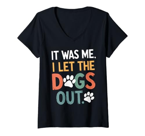 Damen Funny It was Me I Let The Dogs Out Lustiger Hundeliebhaber T-Shirt mit V-Ausschnitt Damen Funny It was Me I Let The Dogs Out Lustiger Hundeliebhaber T-Shirt mit V-Ausschnitt von Dog Lover It Was Me I Let The Dogs Out