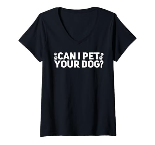 Damen Kann ich Ihren Hund streicheln? Welpen-Tierliebhaber, Männer, Frauen, Jungen, Mädchen T-Shirt mit V-Ausschnitt von Dog Lovin Designs