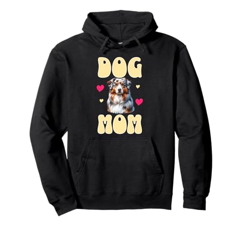 Dog Mom Australian Shepherd Aussie Hund Mama Design Pullover Hoodie Dog Mom Australian Shepherd Aussie Hund Mama Design Pullover Hoodie von Dog Mom Hunde Mama Geschenke Australian Shepherd