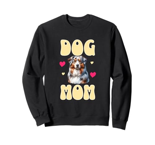 Dog Mom Australian Shepherd Aussie Hund Mama Design Sweatshirt Dog Mom Australian Shepherd Aussie Hund Mama Design Sweatshirt von Dog Mom Hunde Mama Geschenke Australian Shepherd