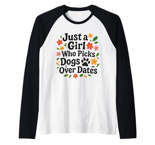 Just a Girl Who Picks Dogs Over Dates Lustiger Hundeliebhaber Damen Raglan von Dog Over Date Merchandise Girls & Women