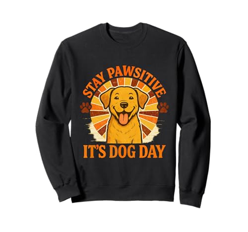 Hund für Männer - Stay Pawsitive Dog Lovers Sweatshirt Hund für Männer - Stay Pawsitive Dog Lovers Sweatshirt von Dog shirts for humans