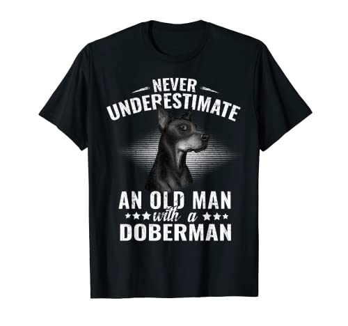 Never Underestimate A Old Man with Dobermann Pinscher Dog T-Shirt von Dogs 365