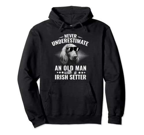 Never Underestimate A Old Man with Irish Setter Dog Pullover Hoodie von Dogs 365