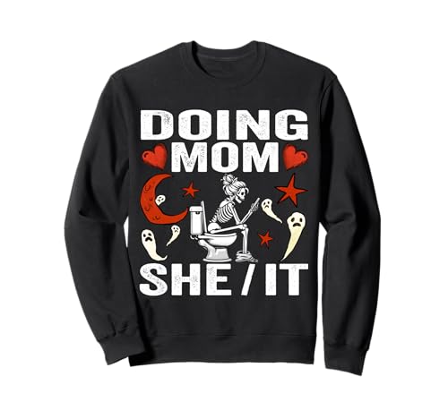 Doing Mom She/it Lustiges Mädchen Halloween Frauen Skelett Kostüm Sweatshirt Doing Mom She/it Lustiges Mädchen Halloween Frauen Skelett Kostüm Sweatshirt von Doing Mom She/it Funny Halloween Women Skeleton