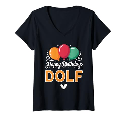 Damen Alles Gute zum Geburtstag Spruch Dolf T-Shirt mit V-Ausschnitt Damen Alles Gute zum Geburtstag Spruch Dolf T-Shirt mit V-Ausschnitt von Dolf Name Spruch für Geburtstag