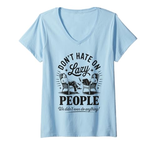 Damen Funny Lazy People Don't Hate We Did Nothing Retro Lazy Humor T-Shirt mit V-Ausschnitt Damen Funny Lazy People Don't Hate We Did Nothing Retro Lazy Humor T-Shirt mit V-Ausschnitt von Don’t Hate Lazy People Retro Funny Relaxation Tee