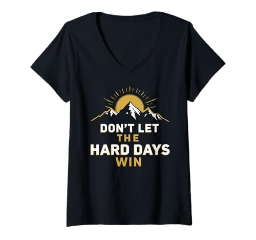 Damen Motivierendes inspirierendes Zitat Don't Let The Hard Days Win T-Shirt mit V-Ausschnitt Damen Motivierendes inspirierendes Zitat Don't Let The Hard Days Win T-Shirt mit V-Ausschnitt von Don't Let Hard Day Win Motivational Saying Apparel