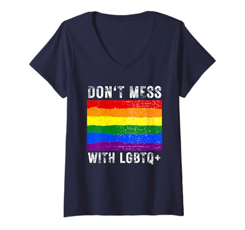 Damen Leg dich nicht mit LGBTQ Pride Flag Love LGBTQIA an T-Shirt mit V-Ausschnitt von Don't Mess With LGBTQ Pride LGBTQIA