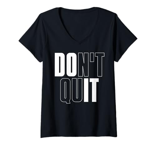 Damen Don't Quit Do It T-Shirt mit V-Ausschnitt Damen Don't Quit Do It T-Shirt mit V-Ausschnitt von Don't Quit Do It