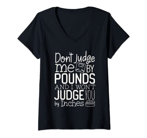 Damen Don't Judge Me By Pounds Lustige Erwachsene Humor Fat Mädchen Geschenke T-Shirt mit V-Ausschnitt von Don't judge me funny sarcastic adult humor