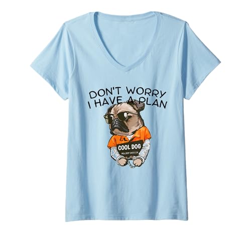 Damen Keine Sorge, ich Habe einen Plan. T-Shirt mit V-Ausschnitt von Don't worry. I have a plan.