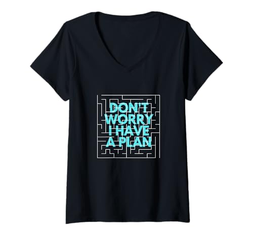 Damen Keine Sorge, ich habe einen Plan. T-Shirt mit V-Ausschnitt Damen Keine Sorge, ich habe einen Plan. T-Shirt mit V-Ausschnitt von Don't worry. I have a plan.