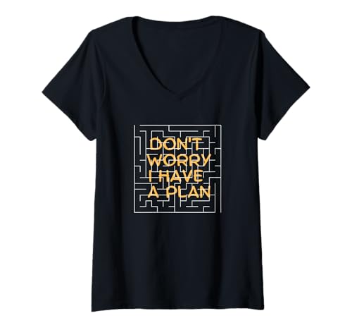 Damen Keine Sorge, ich habe einen Plan. T-Shirt mit V-Ausschnitt Damen Keine Sorge, ich habe einen Plan. T-Shirt mit V-Ausschnitt von Don't worry. I have a plan.